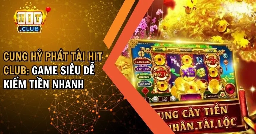 Cung Hỷ Phát Tài HIT CLUB